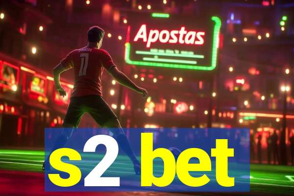 s2 bet